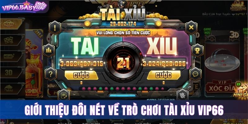 Giới thiệu đôi nét về trò chơi Tài xỉu Vip66