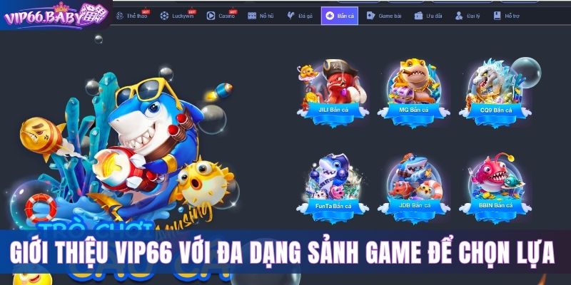 Giới thiệu Vip66 với đa dạng sảnh game để chọn lựa 