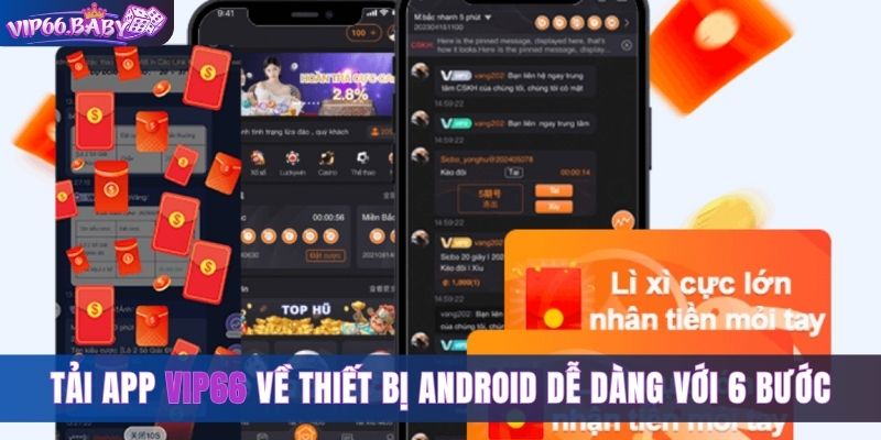 Tải app Vip66 về thiết bị Android dễ dàng với 6 bước